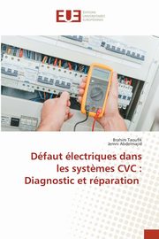 Dfaut lectriques dans les syst?mes CVC, Taoufik Brahim