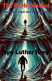 The Dark Descent, King Nya Luther