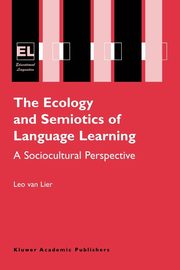 The Ecology and Semiotics of Language Learning, Lier Leo van
