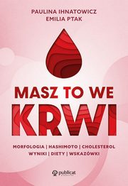 ksiazka tytu: Masz to we krwi autor: Ihnatowicz Paulina, Ptak Emilia