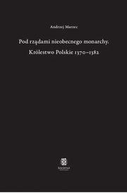 Pod rzdami nieobecnego monarchy, Marzec Andrzej