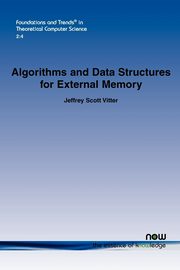 Algorithms and Data Structures for External Memory, Vitter Jeffrey Scott