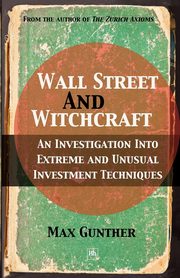 Wall Street and Witchcraft, Gunther Max