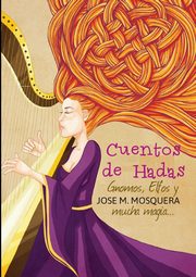 ksiazka tytu: Cuentos de Hadas, Gnomos, y Elfos,  Y... mucha magia autor: MOSQUERA JOSE MANUEL