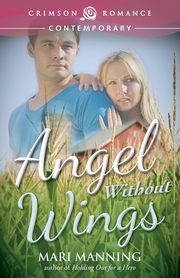 Angel Without Wings, Manning Mari