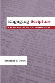 Engaging Scripture, Fowl Stephen E.