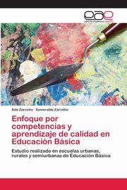 Enfoque por competencias y aprendizaje de calidad en Educacin Bsica, Zarce?o Ada