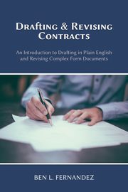 Drafting and Revising Contracts, Fernandez Ben L.