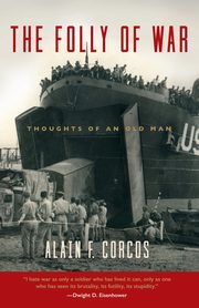 The Folly of War, Corcos Alain F.