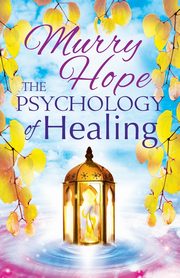 ksiazka tytu: THE PSYCHOLOGY OF HEALING autor: Hope Murry