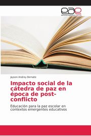 Impacto social de la ctedra de paz en poca de post-conflicto, Bernate Jayson Andrey