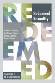 Redeemed Sexuality, Konzen Tim and Dr. Jennifer