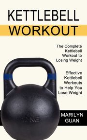 Kettlebell Workout, Guan Marilyn