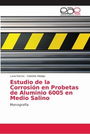 Estudio de la Corrosin en Probetas de Aluminio 6005 en Medio Salino, Ramos Lucia