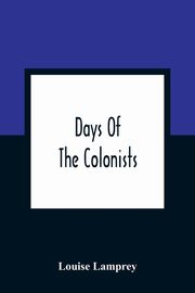 Days Of The Colonists, Lamprey Louise
