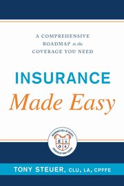 Insurance Made Easy, Steuer Tony