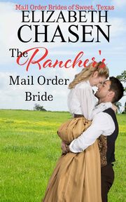 The Rancher's Mail-Order Bride, Chasen Elizabeth