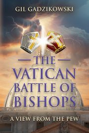 The Vatican Battle of Bishops, Gadzikowski Gil