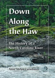 Down Along the Haw, Cassebaum Anne Melyn