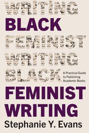 Black Feminist Writing, Evans Stephanie Y.