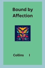 The Heart's Affection, I Collins