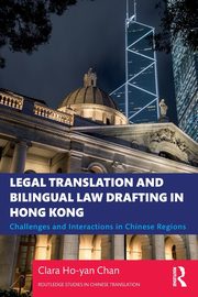 Legal Translation and Bilingual Law Drafting in Hong Kong, Chan Clara Ho-yan