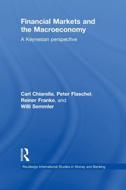 Financial Markets and the Macroeconomy, Chiarella Carl