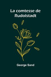 La comtesse de Rudolstadt, Sand George