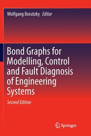 Bond Graphs for Modelling, Control and Fault Diagnosis of Engineering Systems, 