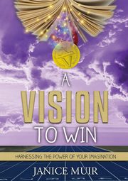 ksiazka tytu: A Vision To WIN autor: Muir Jan