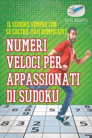 Numeri veloci per appassionati di Sudoku | Il Sudoku sempre con s (oltre 200 rompicapi), Puzzle Therapist