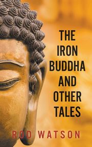 The Iron Buddha and Other Tales, Watson Rod