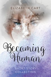 Becoming Human, Cart Elizabeth