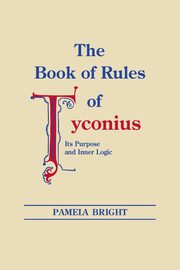 Book of Rules of Tyconius, The, Bright Pamela