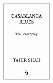 Casablanca Blues, Shah Tahir