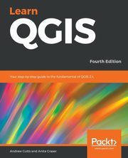 Learn QGIS, Cutts Andrew