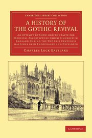 A History of the Gothic Revival, Eastlake Charles Locke