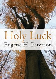 Holy Luck, Peterson Eugene H