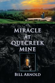 Miracle at Quecreek Mine, Arnold Bill