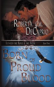 Born of Proud Blood, DeCaprio Roberta C.M.