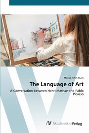 ksiazka tytu: The Language of Art autor: Main Marisa Jones
