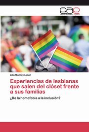 Experiencias de lesbianas que salen del clset frente a sus familias, Monroy Limn Lilia