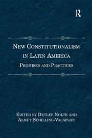 New Constitutionalism in Latin America, Schilling-Vacaflor Almut