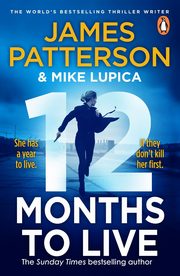 12 Months to Live, Patterson James, Lupica Mike