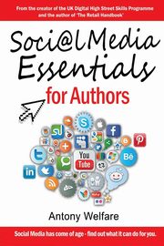 Social Media Essentials for Authors, Welfare Antony