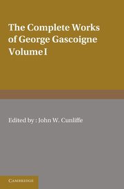 The Complete Works of George Gascoigne, Gascoigne George