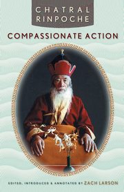Compassionate Action, Chatral Rinpoche