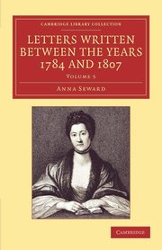 Letters Written Between the Years 1784 and 1807, Seward Anna