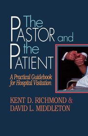 The Pastor and the Patient, Richmond Kent D.