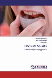 Occlusal Splints, Chaudhary Poorna